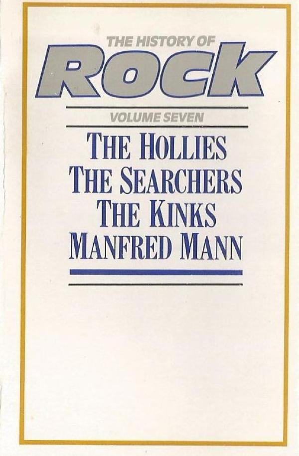 The Hollies, The Searchers, The Kinks, Manfred Mann - The History Of Rock (Volume Seven)