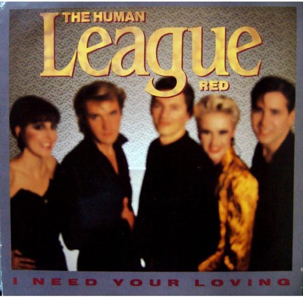 The Human League - I Need Your Loving