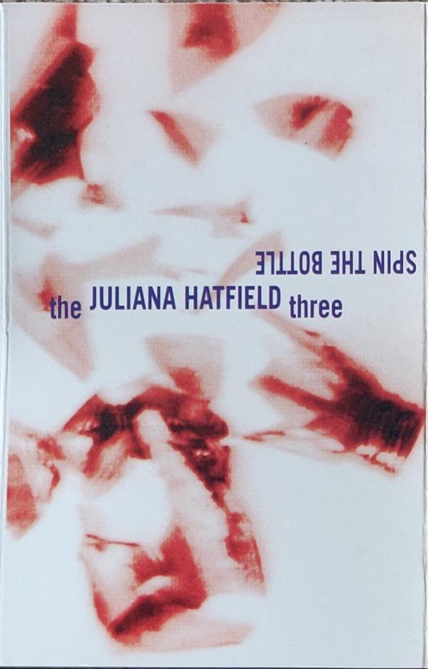 The Juliana Hatfield Three - Spin The Bottle