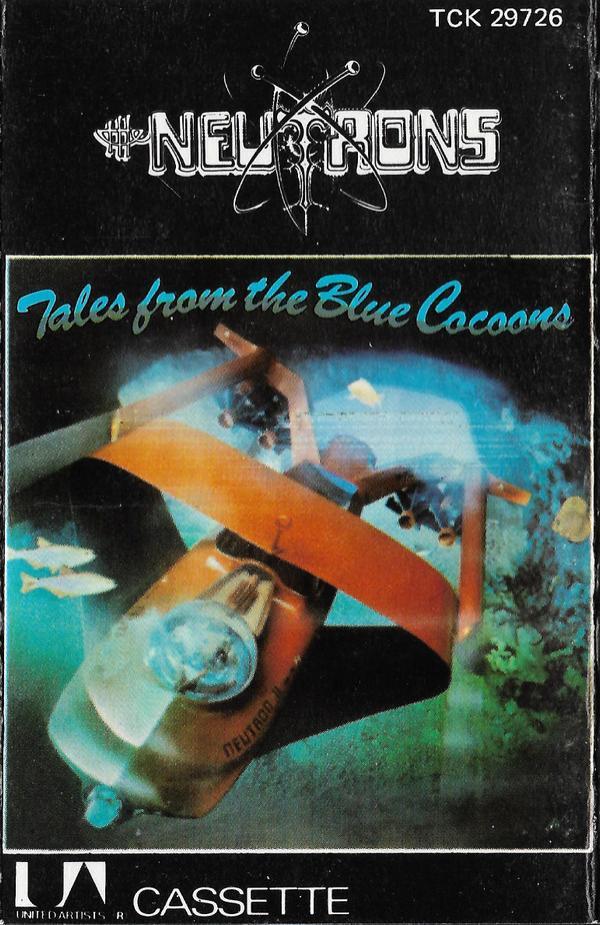 The Neutrons - Tales From The Blue Cocoons