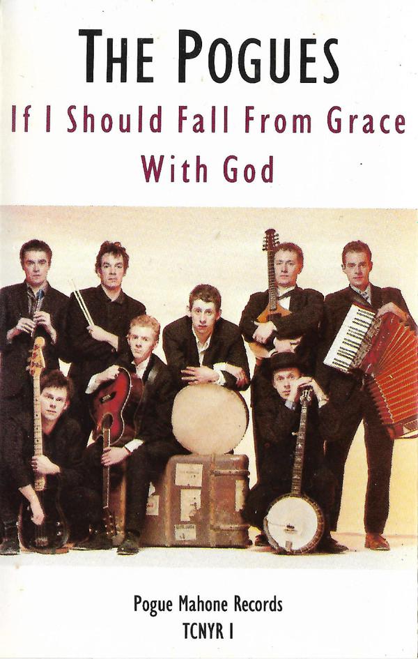 The Pogues - If I Should Fall From Grace With God