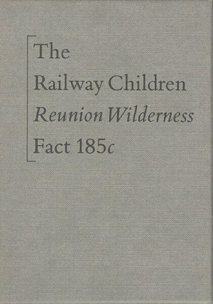 The Railway Children - Reunion Wilderness