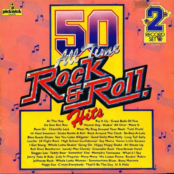 The Rock And Rollers - 50 All Time Rock & Roll Hits
