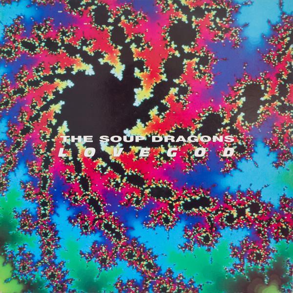 The Soup Dragons - Lovegod