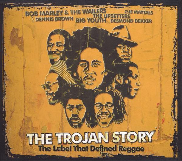  - The Trojan Story (The Label That Defined Reggae)