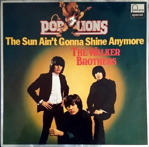 The Walker Brothers - The Sun Ain't Gonna Shine Anymore
