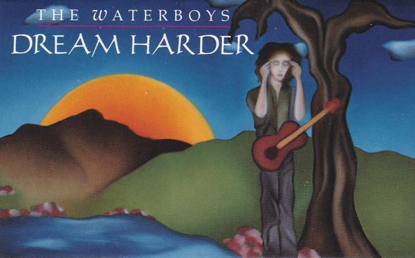 The Waterboys - Dream Harder