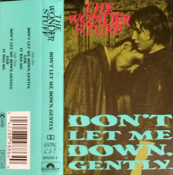 The Wonder Stuff - Don't Let Me Down, Gently