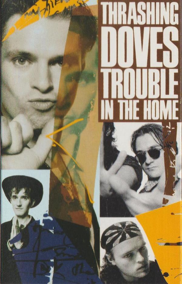 Thrashing Doves - Trouble In The Home