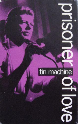 Tin Machine - Prisoner Of Love