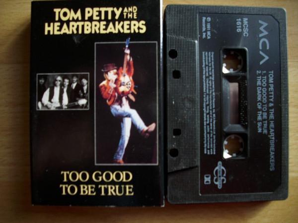 Tom Petty And The Heartbreakers - Too Good To Be True