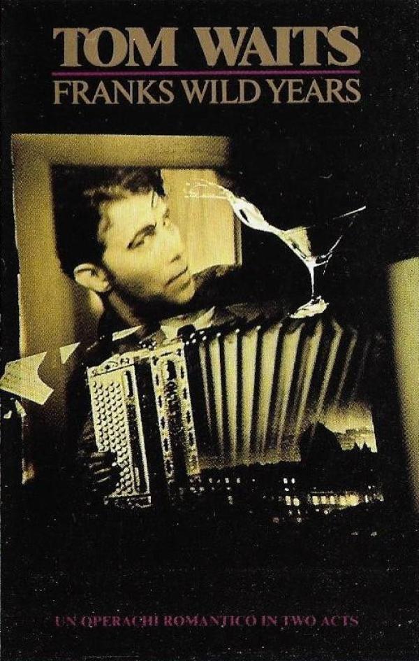 Tom Waits - Franks Wild Years