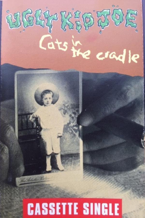 Ugly Kid Joe - Cats In The Cradle
