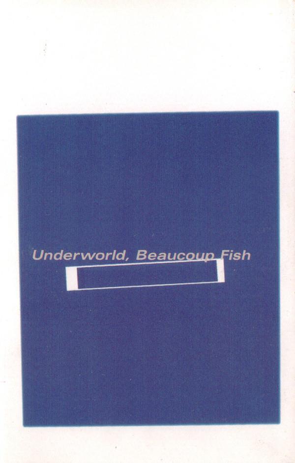 Underworld - Beaucoup Fish