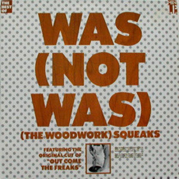 Was (Not Was) - (The Woodwork) Squeaks