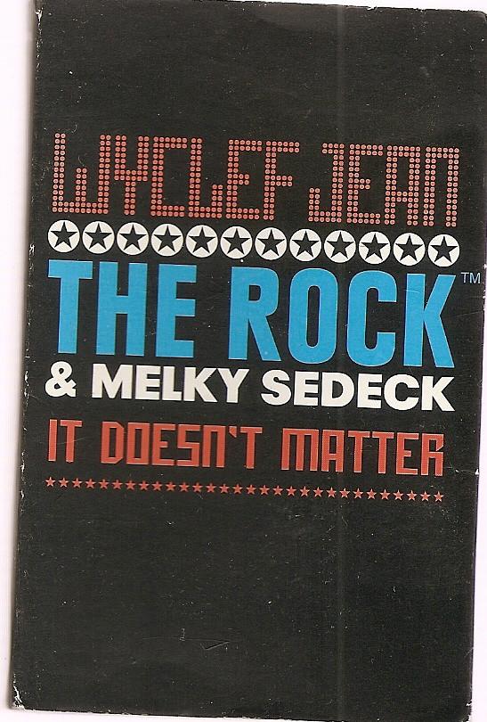 Wyclef Jean, Melky Sedeck, The Rock (2) - It Doesn't Matter