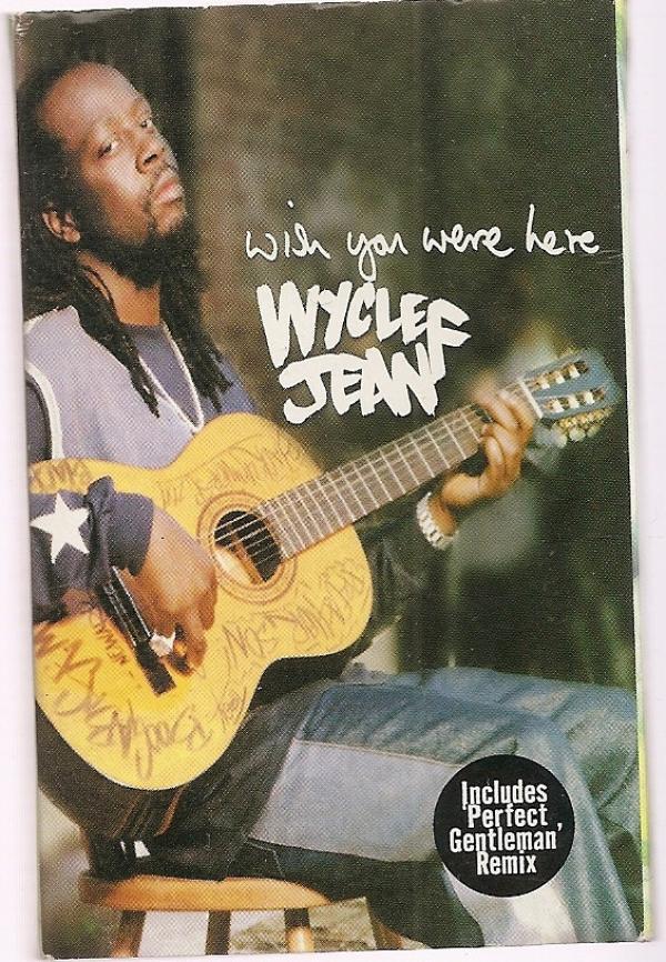 Wyclef Jean - Wish You Were Here
