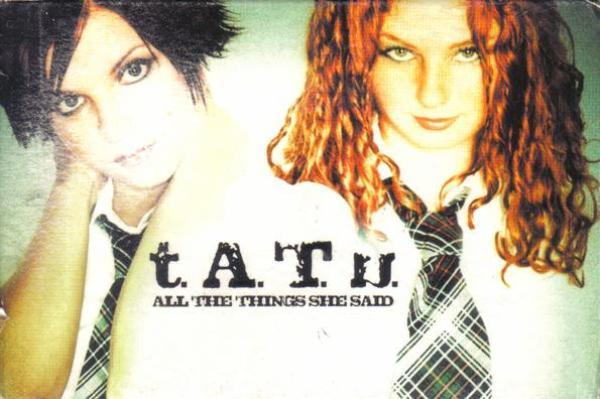 t.A.T.u. - All The Things She Said